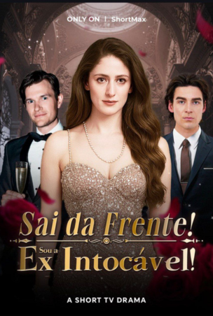 Assistir  Sai da Frente! Sou a Ex Intocavél! Grátis Online | iCinePlay