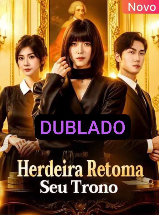 Assistir Herdeira Retoma Seu Trono Grátis Online | iCinePlay