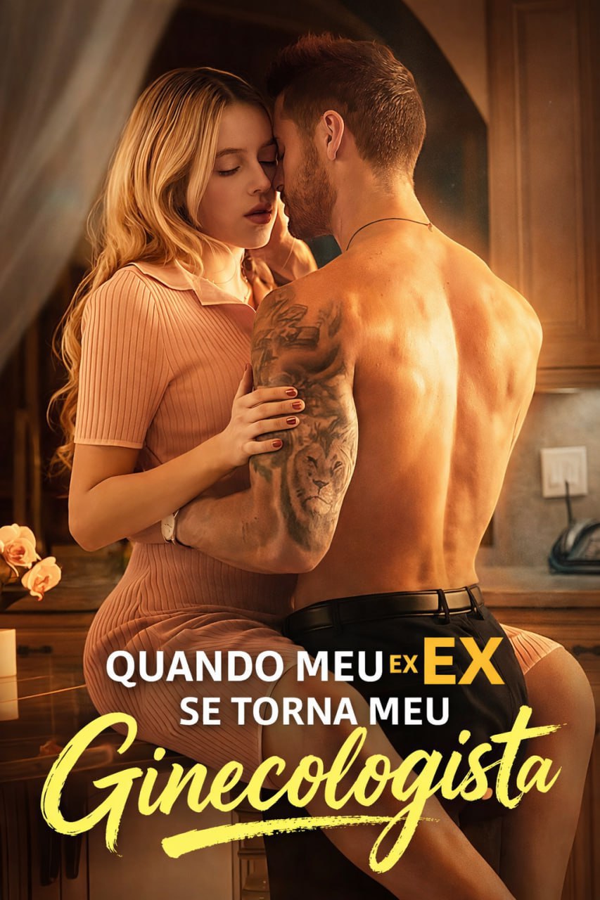 Quando meu ex se torna meu ginecologista — Compre por R$3,00 | iCine Store