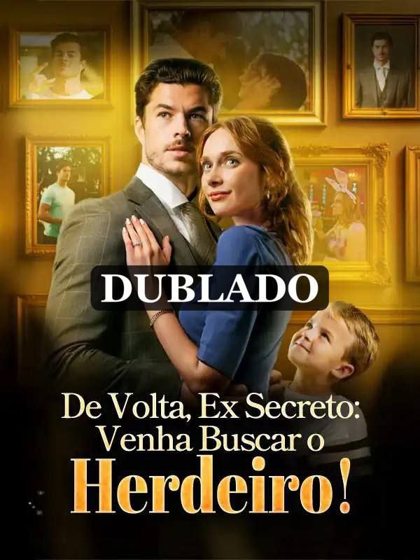 De volta, ex secreto: Venha buscar o herdeiro — Compre por R$3,00 | iCine Store