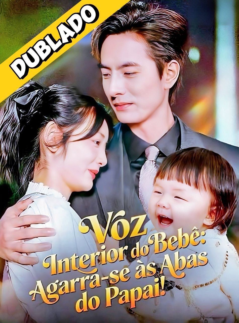 Assistir Voz Interior Do Bebê: Agarra Se àS Abas Do Papai  Grátis Online | iCinePlay