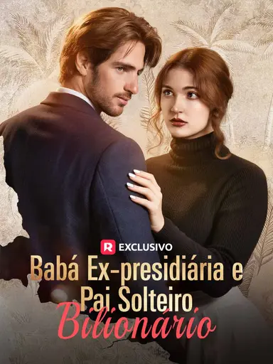Assistir Babá Ex-presidiária e Pai Solteiro Bilionário Grátis Online | iCinePlay