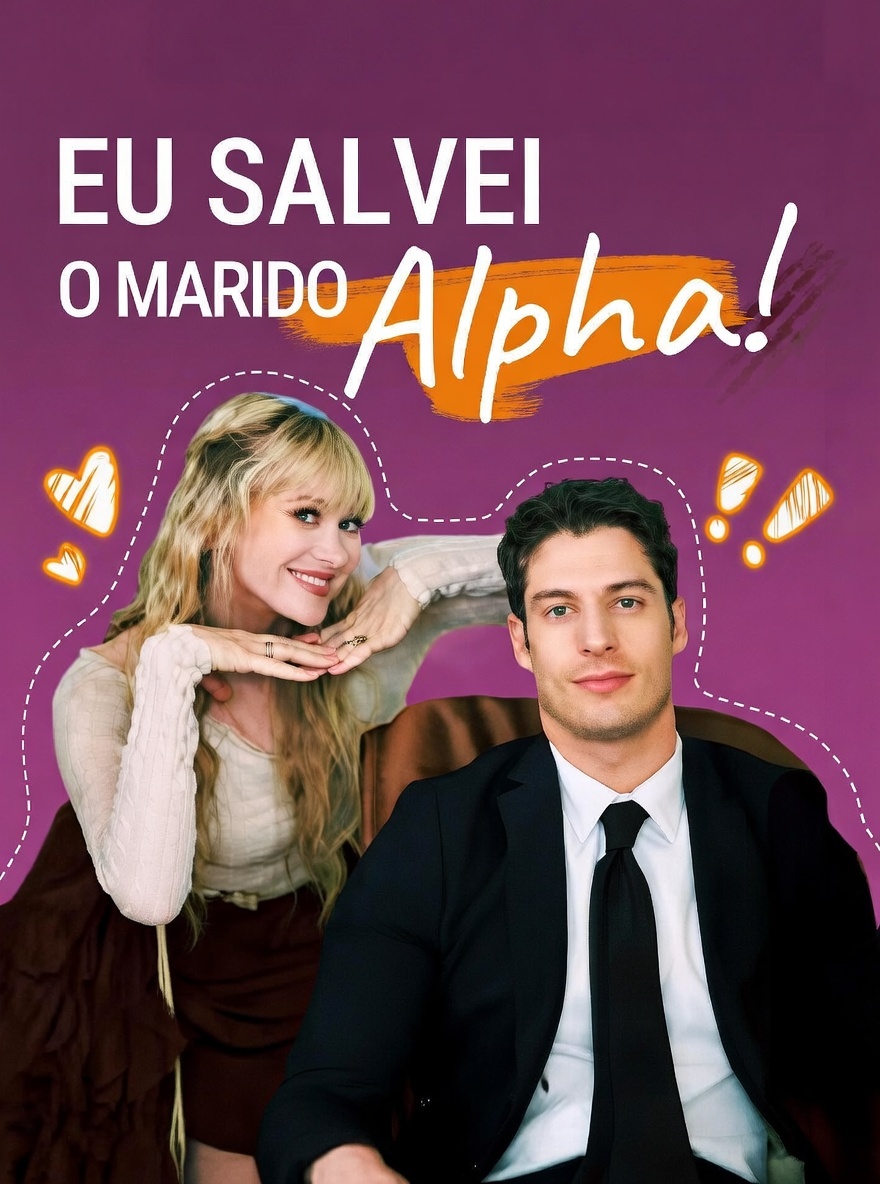 Assistir Eu salvei o marido Alpha Grátis Online | iCinePlay