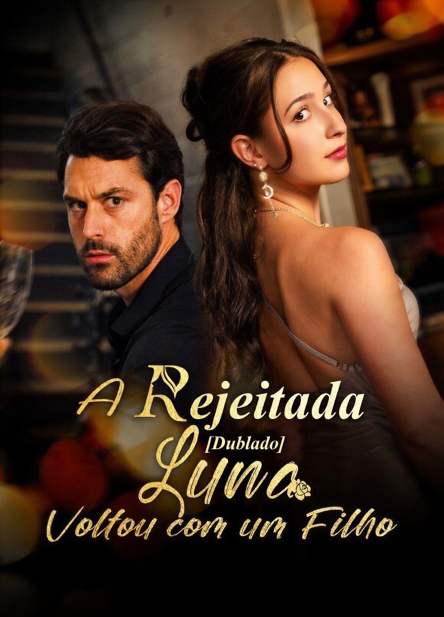 A Rejeitada Luna Voltou Com Um Filho — Compre por R$3,00 | iCine Store