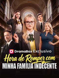 Hora de Romper com Minha Família Indecente — Compre por R$3,00 | iCine Store