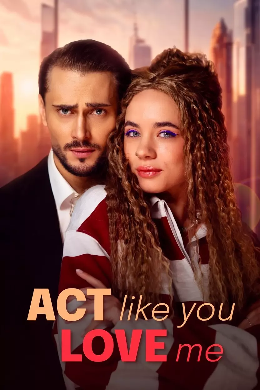 Act Like You Love Me / Aja Como se me Amasse — Compre por R$3,00 | iCine Store