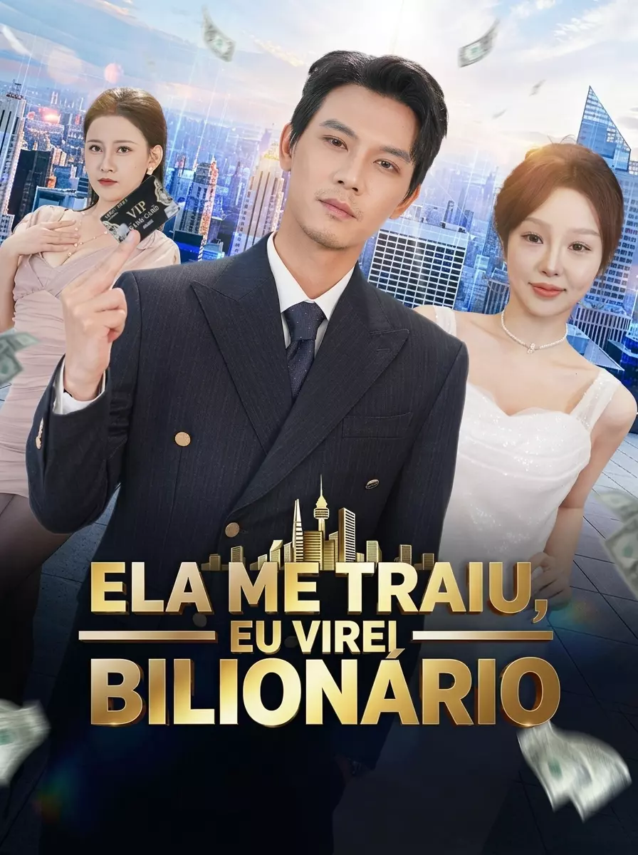 Ela Me Traiu, Eu Virei Bilionário — Compre por R$3,00 | iCine Store