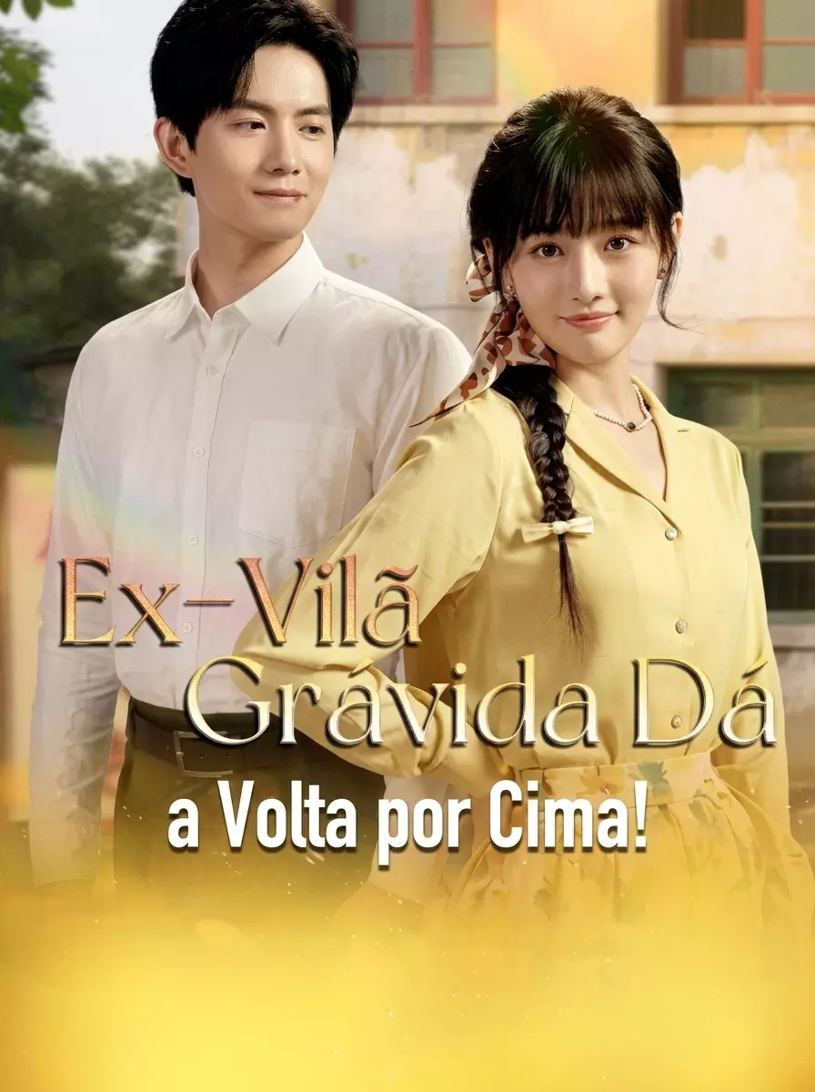 Assistir Ex-Vilã Grávida Dá a Volta por Cima! Grátis Online | iCinePlay