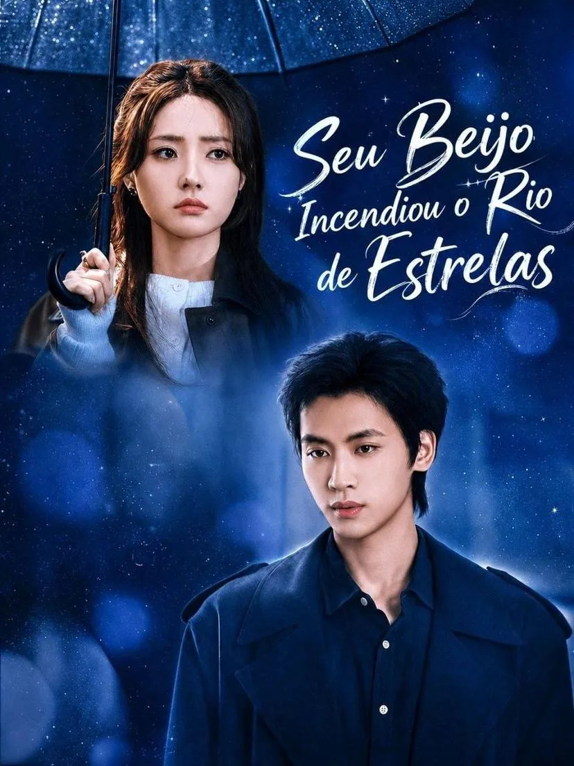 Assistir Seu Beijo Incendiou o Rio de Estrelas Grátis - Episódio 1 | iCinePlay