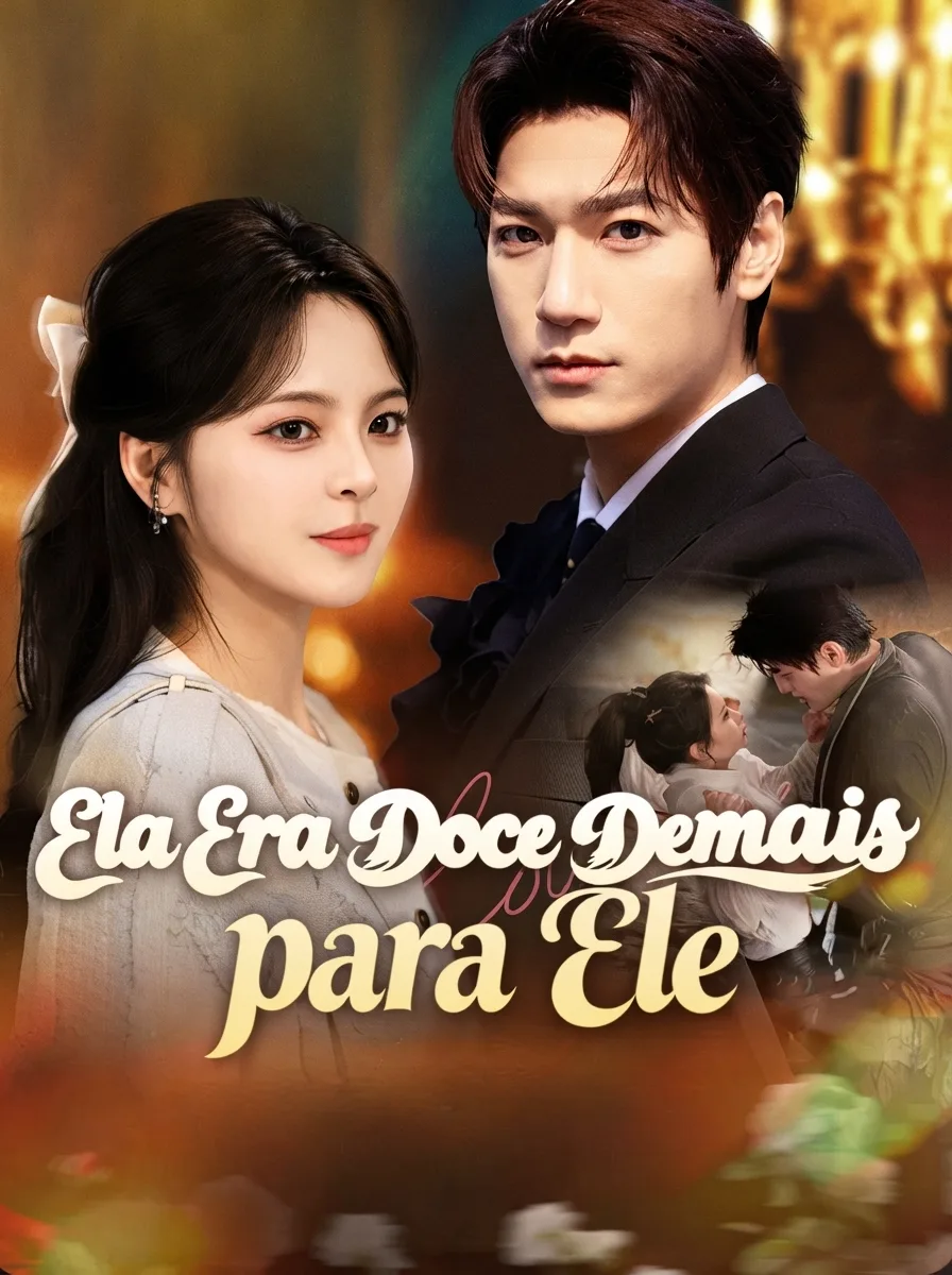 Assistir Ela Era Doce Demais Para Ele Grátis Online | iCinePlay